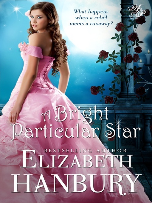 Title details for A Bright Particular Star by Elizabeth Hanbury - Available